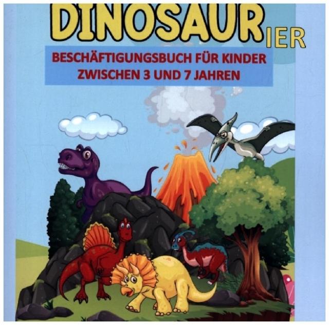 Dinosaurier-Aktivitätsbuch für Kinder: 100 Seiten kleines Dinosaurier-Aktivitätsbuch, Ausmalbilder, Punktmarker, Punkt-zu-Punkt, Labyrinthe für Kinder
