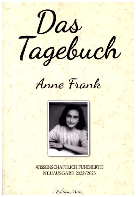 Das Tagebuch der Anne Frank  (Kommentierte Neuauflage 2022/2023)