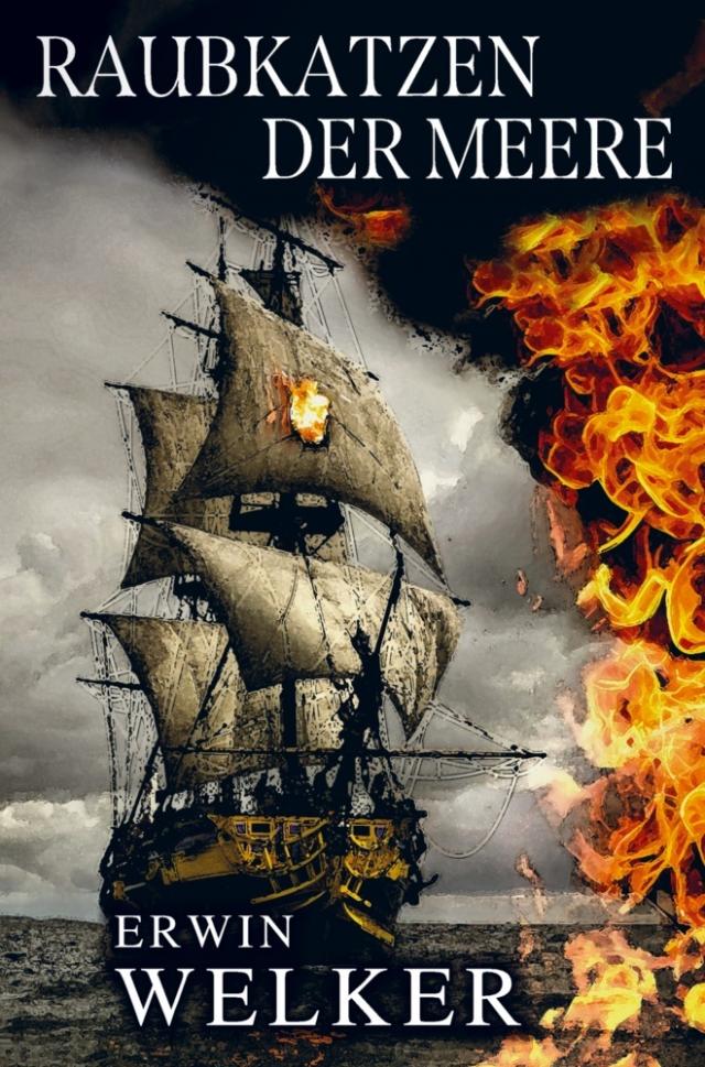 Raubkatzen der Meere - Captain James Walker und seine Piraten
