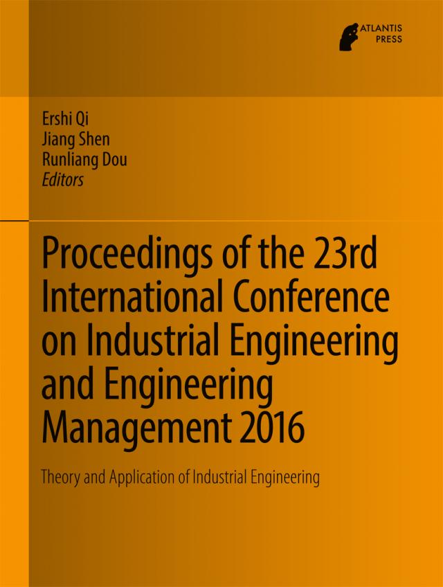 Proceedings of the 23rd International Conference on Industrial Engineering and Engineering Management 2016