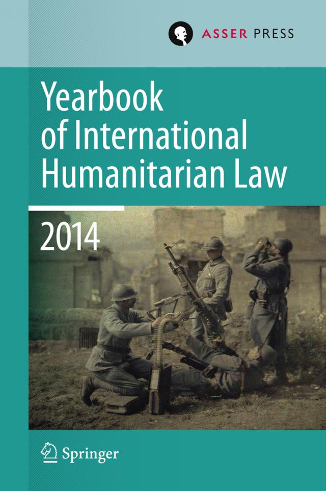 Yearbook of International Humanitarian Law Volume 17, 2014