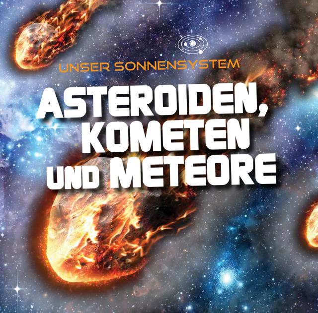 Asteroiden, Kometen und Meteore