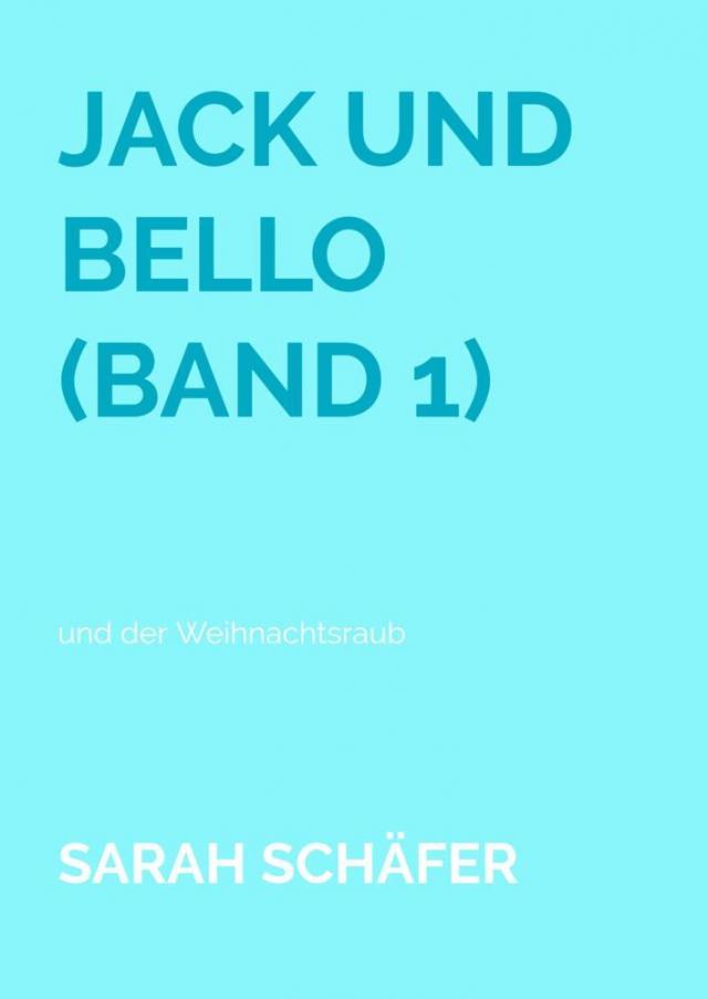 Jack und Bello (Band 1)