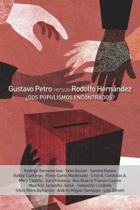 Gustavo Petro vs. Rodolfo Hernández Ciencia Política  