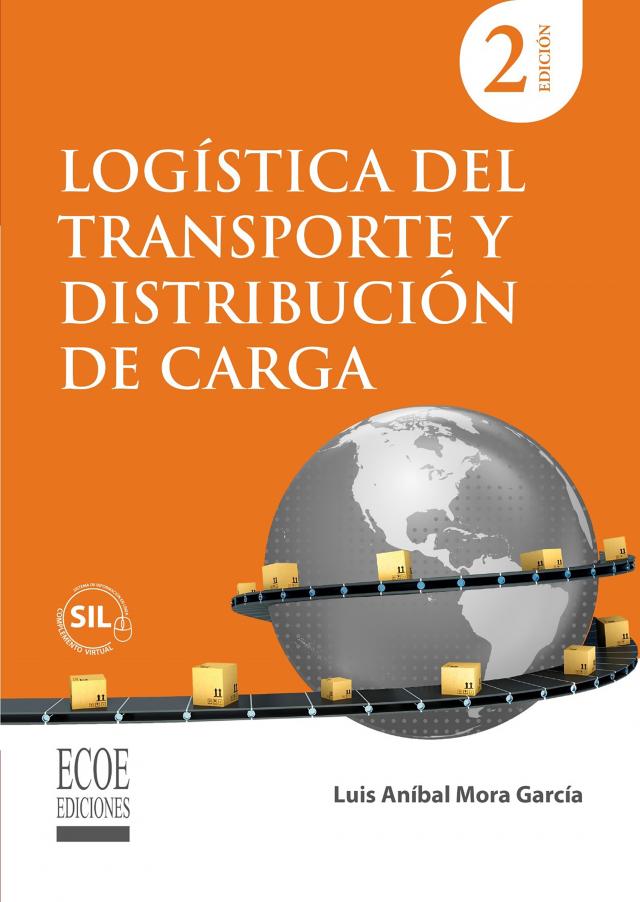 Logística del transporte y distribución de carga – 2da edición