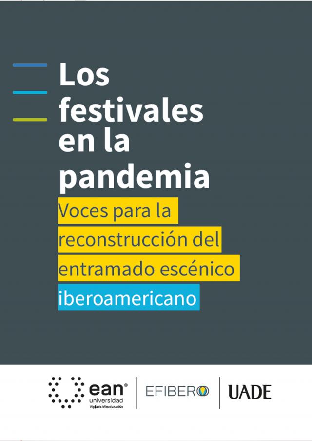 Los festivales en la pandemia: voces para la reconstrucción del entramado escénico iberoamericano