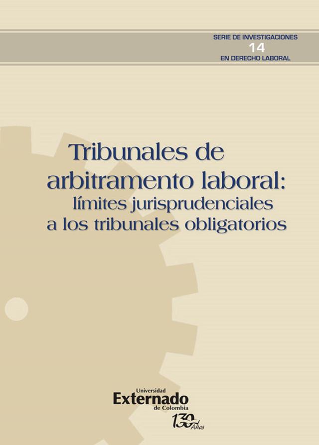 Tribunales de arbitramento laboral: límites jurisprudenciales a los tribunales obligatorios