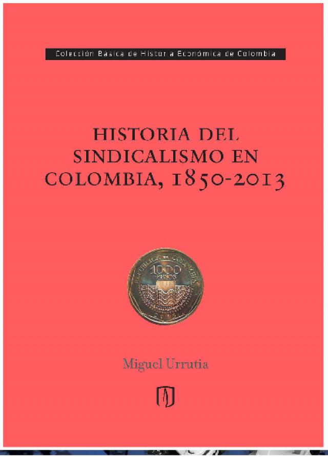 Historia del sindicalismo en Colombia, 1850 -2013