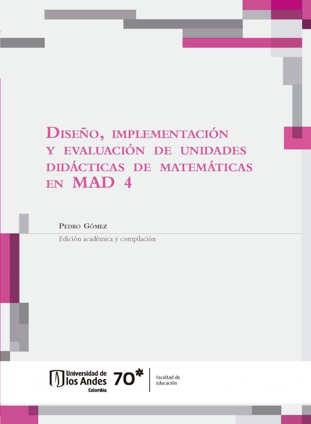 Diseño, implementación y evaluación de unidades didácticas de matemáticas en MAD 4