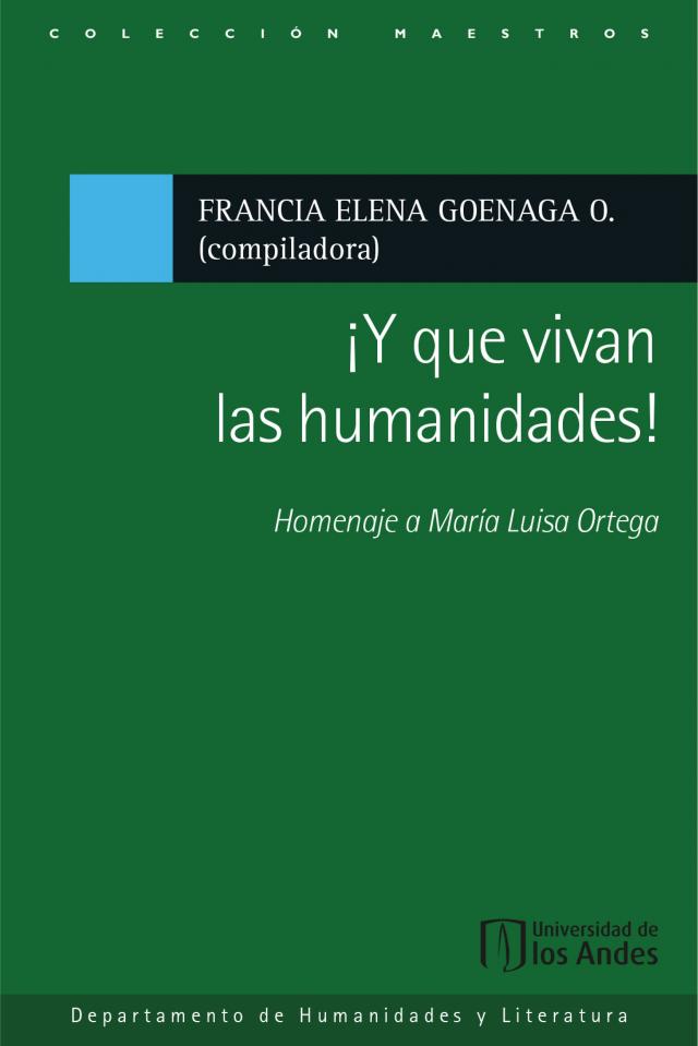 ¡Y que vivan las humanidades! Homenaje a María Luisa Ortega