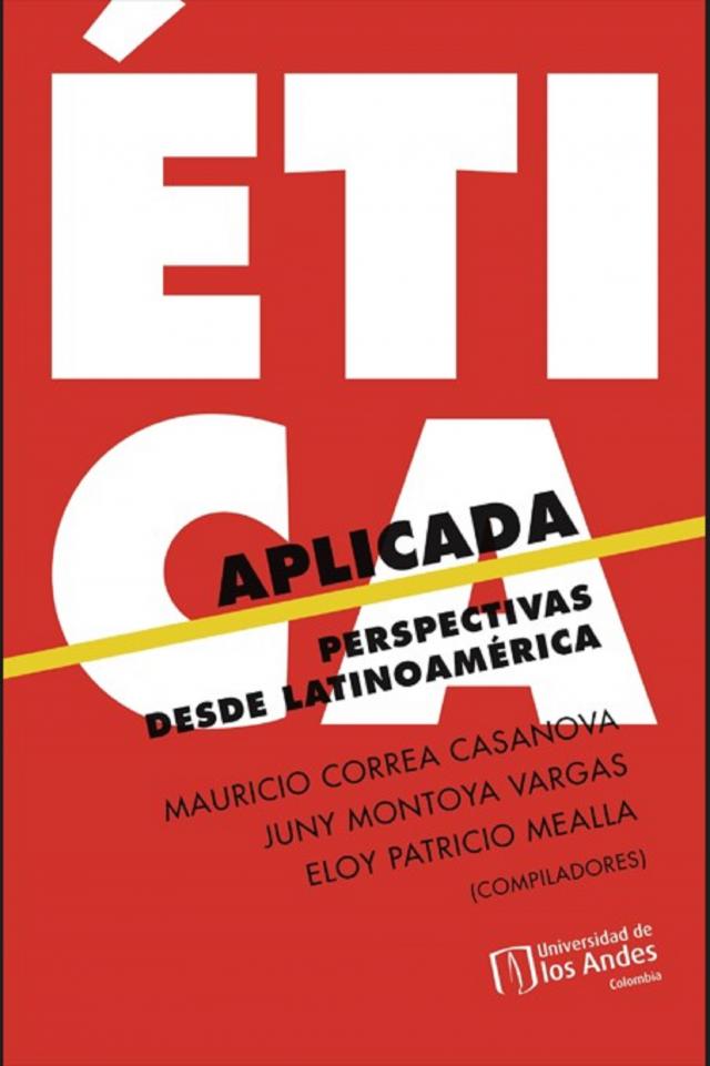 Ética aplicada. Perspectivas desde Latinoamérica
