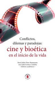 Conflictos, dilemas y paradojas: cine y bioética en el inicio de la vida Medicina  