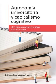 Autonomía universitaria y capitalismo cognitivo Ciencias Humanas  