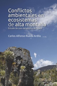 Conflictos ambientales en ecosistemas de alta montaña Derecho  