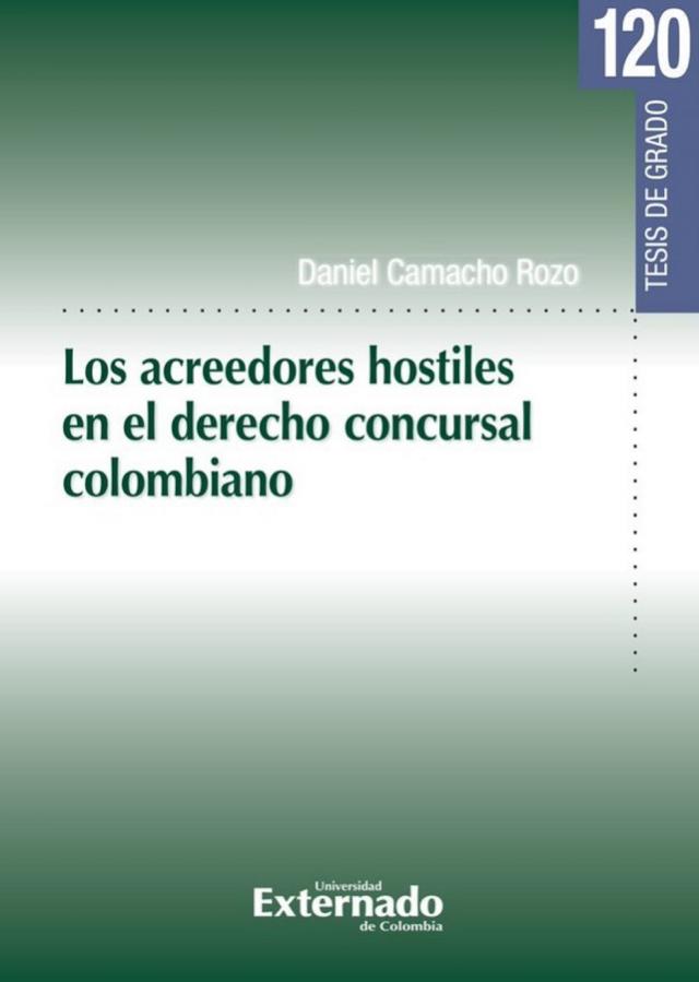 Los acreedores hostiles en el derecho concursal colombiano
