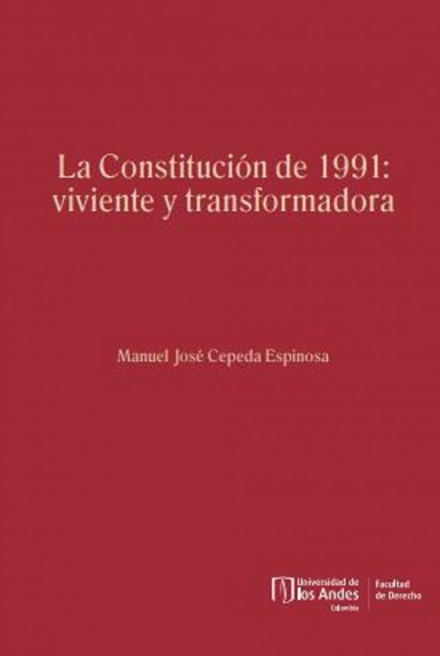 La Constitución de 1991: viviente y transformadora
