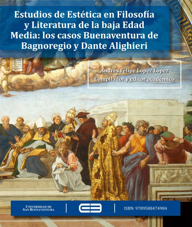 Estudios de Estética en Filosofía y Literatura de la baja Edad Media: los casos de Buenaventura de Bagnoregio y Dante Alighieri