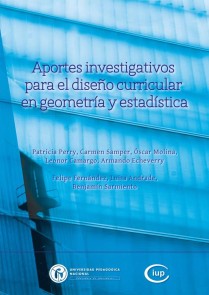 Aportes investigativos para el diseño curricular en geometría y estadística Memorias y Entramados Eduativos y Culturales  