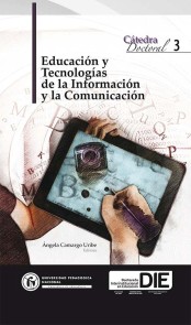 Educación y tecnologías de la información y la comunicación Cátedra Doctoral  