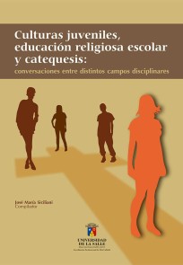 Culturas juveniles, educación religiosa escolar y catequesis