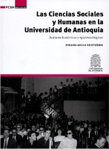 Las Ciencias Sociales y Humanas en la Universidad de Antioquia Investigación  
