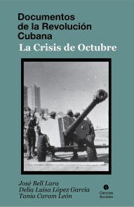 Documentos de la Revolución Cubana. La crisis de octubre