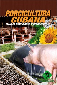 Porcicultura cubana. Manejo nutricional y reproductivo