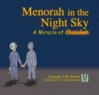 Menorah in the Night Sky : A Miracle of Chanukah