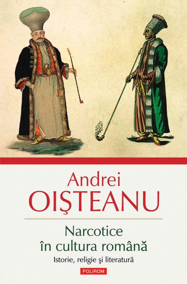 Narcotice în cultura română. Istorie, religie și literatură
