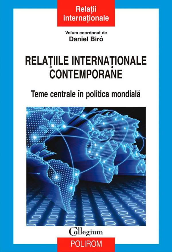 Relațiile internaționale contemporane: teme centrale în politica mondială