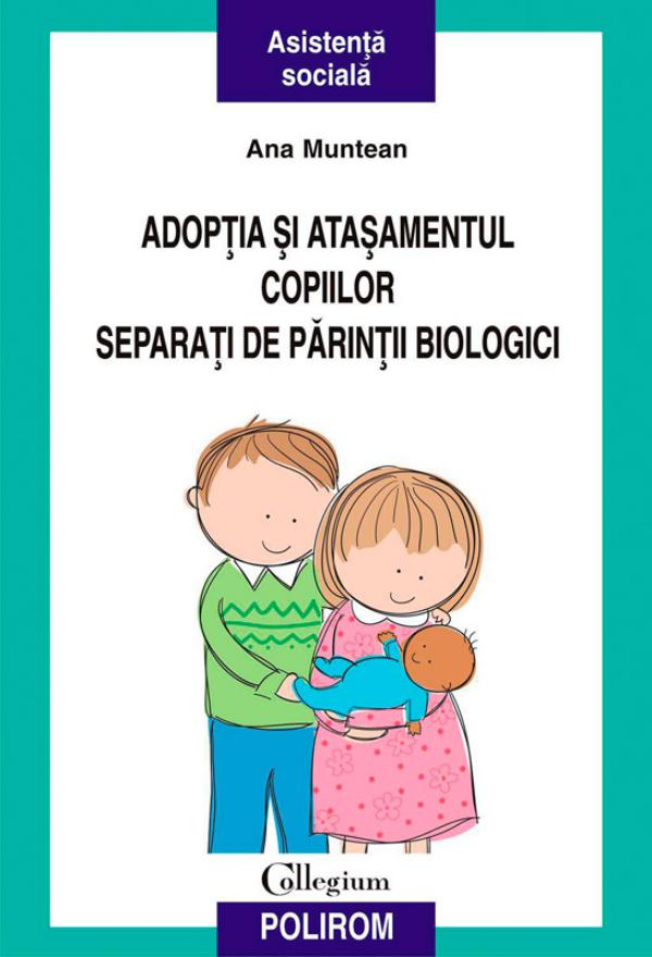 Adopția și atașamentul copiilor separați de părinții biologici