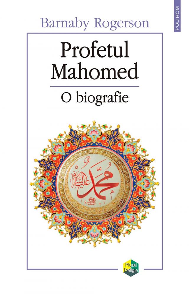 Profetul Mahomed: o biografie