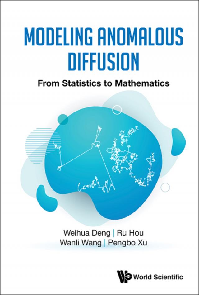 MODELING ANOMALOUS DIFFUSION: FROM STATISTICS TO MATHEMATICS