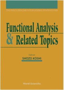 Functional Analysis And Related Topics - Proceedings Of The International Symposium