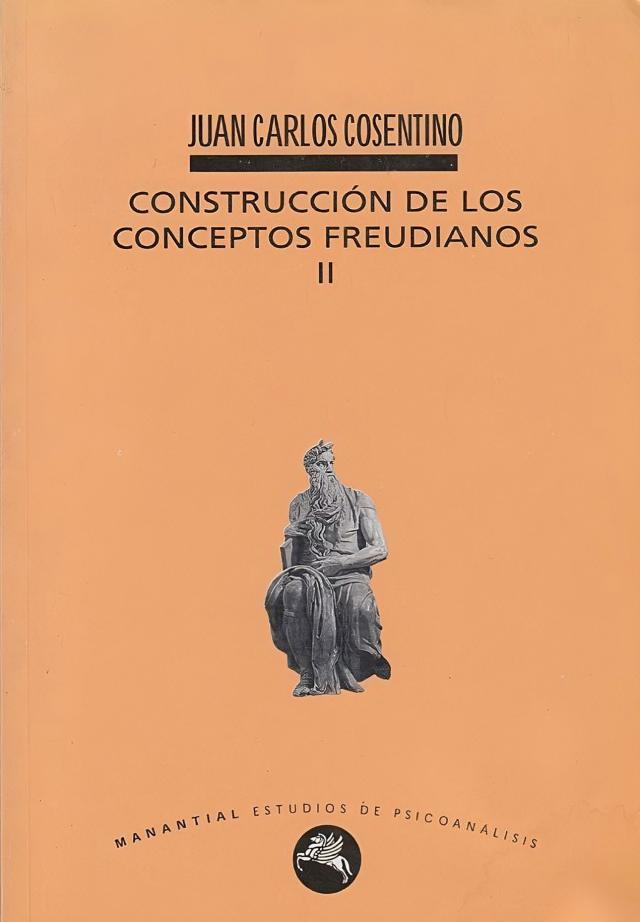 Construcción de los conceptos freudianos II