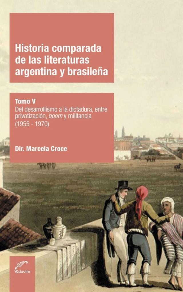 Historia comparada de las literaturas argentina y brasileña Tomo V
