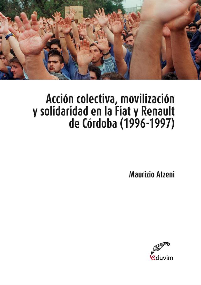 Acción colectiva, movilización y solidaridad en la Fiat y Renault de Córdoba