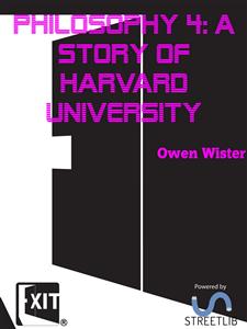Philosophy 4  A story fo Harvard University
