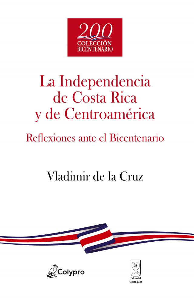 La Independencia de Costa Rica y de Centroamérica