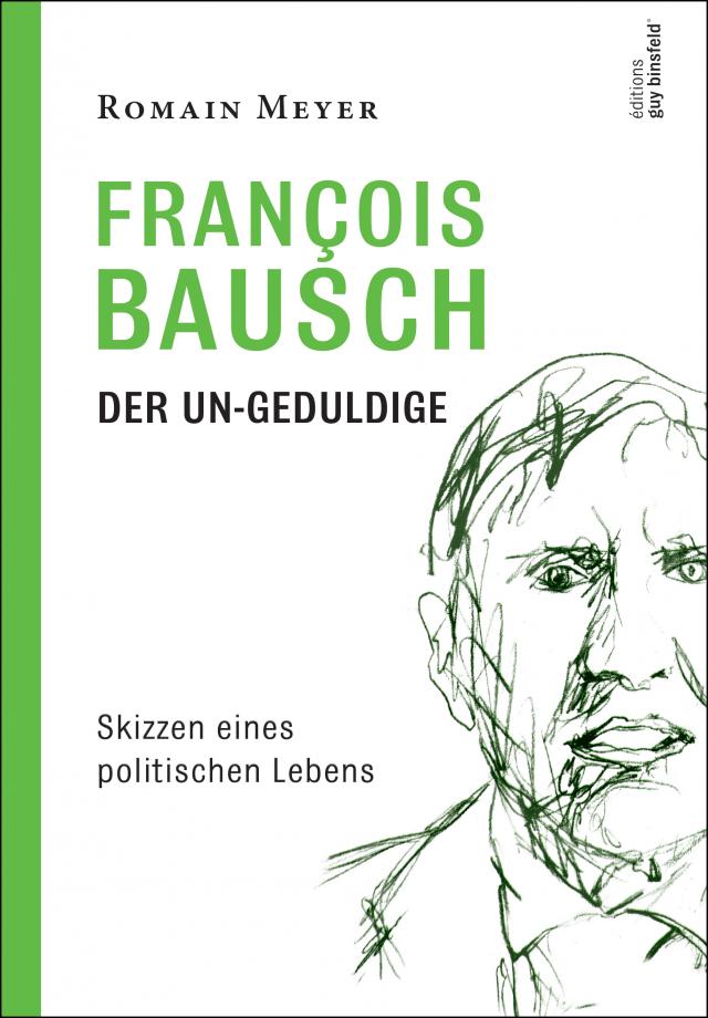 François Bausch Der Un-Geduldige