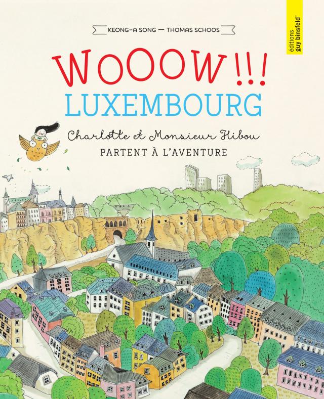 WOOOW !!! LUXEMBOURG - Charlotte et Monsieur Hibou partent à l’aventure