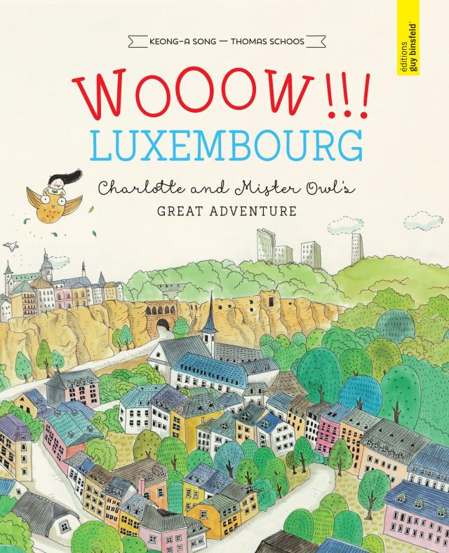 WOOOW!!! LUXEMBOURG - Charlotte and Mister Owl’s great adventure