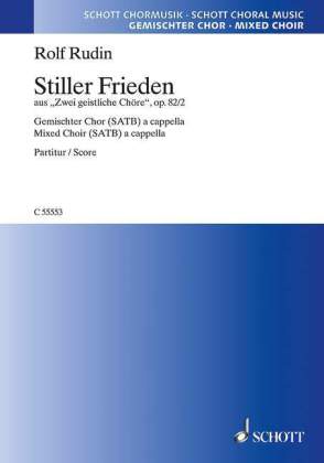 Stiller Frieden op. 82/2, gemischter Chor (SATB) a cappella, Chorpartitur