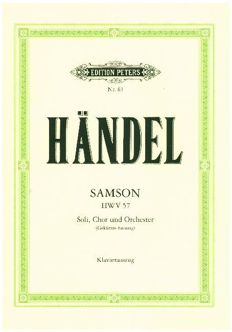 Samson HWV 57 (1742) -Oratorium in 3 Akten für 5 Solostimmen, Chor und Orchester- (Gekürzte Fassung)