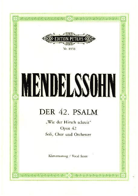 Der 42. Psalm 'Wie der Hirsch schreit' op. 42 (1837) (Kantate)