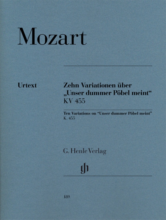 Wolfgang Amadeus Mozart - 10 Variationen über „Unser dummer Pöbel meint“ KV 455