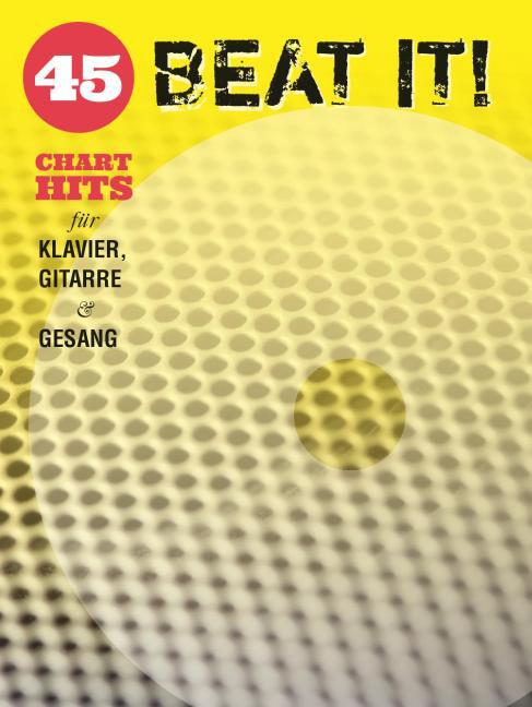 Beat It! - 45 Chart Hits für Klavier, Gitarre & Gesang. Tl.1