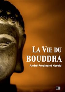La vie du Bouddha