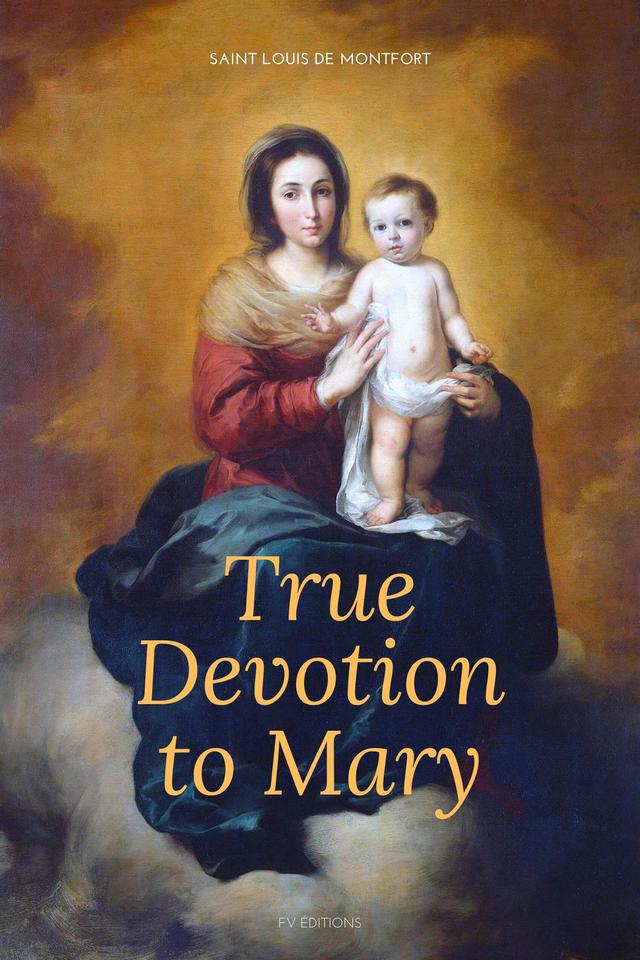 True Devotion to Mary (Illustrated)