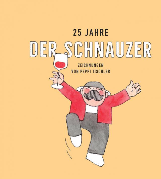 25 Jahre Der Schnauzer. Zeichnungen von Peppi Tischler